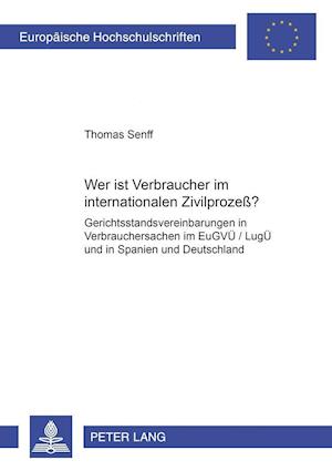 Wer ist Verbraucher im internationalen Zivilprozeß?