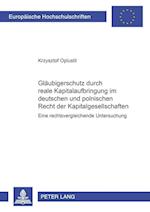 Glaeubigerschutz Durch Reale Kapitalaufbringung Im Deutschen Und Polnischen Recht Der Kapitalgesellschaften
