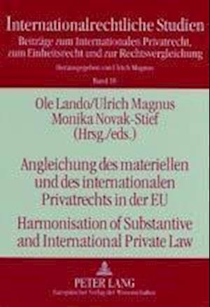 Angleichung Des Materiellen Und Des Internationalen Privatrechts in Der Eu- Harmonisation of Substantive and International Private Law
