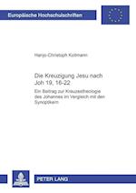 Die Kreuzigung Jesu nach Joh 19,16-22