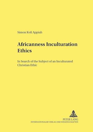 Africanness Inculturation Ethics