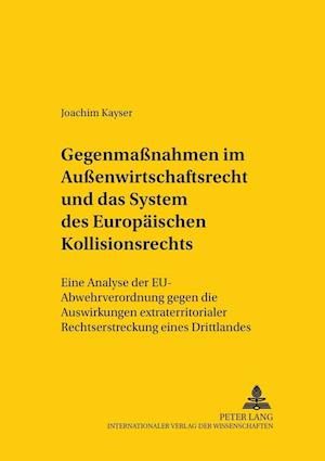 Gegenmassnahmen Im Aussenwirtschaftsrecht Und Das System Des Europaeischen Kollisionsrechts