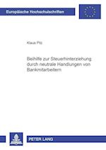 Beihilfe zur Steuerhinterziehung durch neutrale Handlungen von Bankmitarbeitern