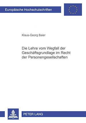 Die Lehre Vom Wegfall Der Geschaeftsgrundlage Im Recht Der Personengesellschaften