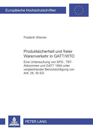 Produktsicherheit und freier Warenverkehr in GATT/WTO