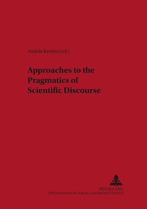 Approaches to the Pragmatics of Scientific Discourse