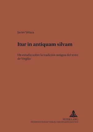 "Itur in antiquam silvam"