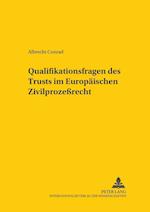 Qualifikationsfragen Des Trust Im Europaeischen Zivilprozessrecht