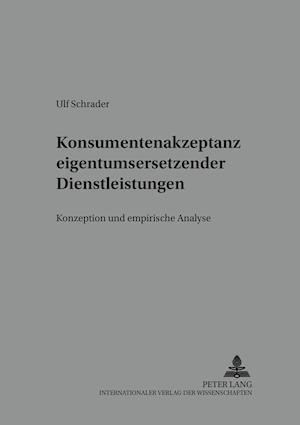 Konsumentenakzeptanz Eigentumsersetzender Dienstleistungen