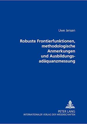 Robuste Frontierfunktionen, Methodologische Anmerkungen Und Ausbildungsadaequanzmessung