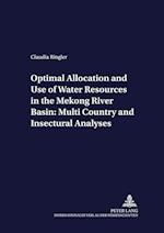 Optimal Allocation and Use of Water Resources in the Mekong River Basin: Multi-Country and Intersectoral Analyses
