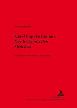 Karel &#268;apeks Roman Der Krieg mit den Molchen; Verfahren - Intention - Rezeption