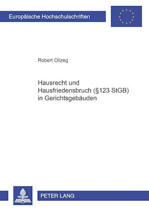 Hausrecht Und Hausfriedensbruch- ( 123 Stgb) in Gerichtsgebaeuden