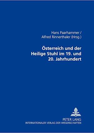 Oesterreich Und Der Heilige Stuhl Im 19. Und 20. Jahrhundert