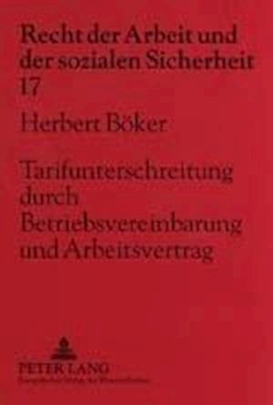 Tarifunterschreitung durch Betriebsvereinbarung und Arbeitsvertrag