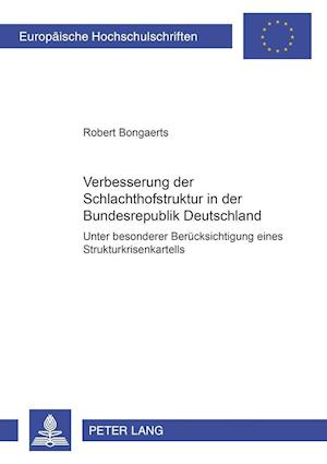 Verbesserung der Schlachthofstruktur in der Bundesrepublik Deutschland