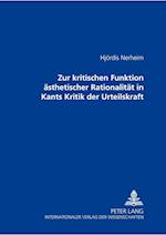 Zur Kritischen Funktion Aesthetischer Rationalitaet in Kants "Kritik Der Urteilskraft"