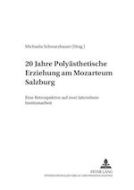 20 Jahre Polyaesthetische Erziehung Am Mozarteum Salzburg