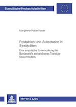 Produktion Und Substitution in Streitkraeften