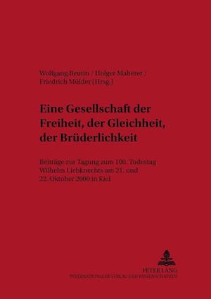 "Eine Gesellschaft Der Freiheit, Der Gleichheit, Der Bruederlichkeit"