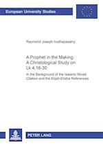 A Prophet in the Making: A Christological Study on LK 4,16-30