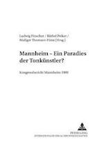 Mannheim - Ein "Paradies Der Tonkuenstler"?