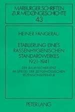 Etablierung eines rassenhygienischen Standardwerkes 1921-1941