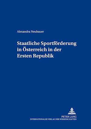 Staatliche Sportfoerderung in Oesterreich in Der Ersten Republik
