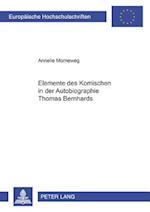 Elemente des Komischen in der Autobiographie Thomas Bernhards