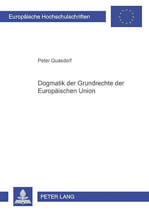 Dogmatik Der Grundrechte Der Europaeischen Union