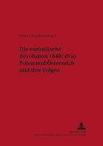 Die Europaeische Revolution 1848/49 in Polen Und Oesterreich Und Ihre Folgen