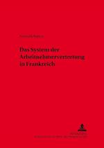 Das System der Arbeitnehmervertretung in Frankreich