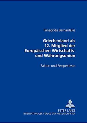 Griechenland ALS 12. Mitglied Der Europaeischen Wirtschafts- Und Waehrungsunion