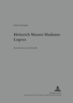 Heinrich Manns "madame Legros"