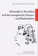 Alexander S. Puschkin Und Das Europaeische Geistes- Und Kulturleben