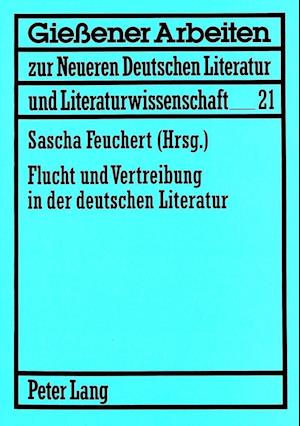 Flucht und Vertreibung in der deutschen Literatur; Beiträge
