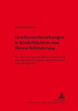 Geschwisterbeziehungen in Kinderbuechern Zum Thema Behinderung