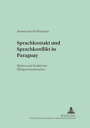 Sprachkontakt Und Sprachkonflikt in Paraguay