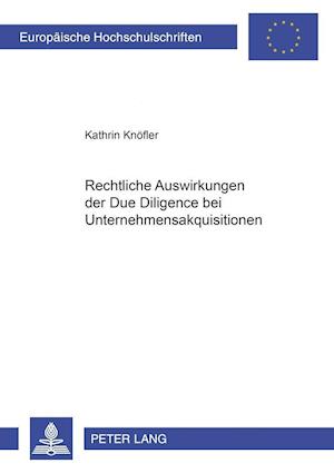 Rechtliche Auswirkungen der Due Diligence bei Unternehmensakquisitionen