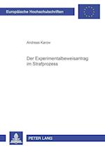 Der Experimentalbeweisantrag im Strafprozess