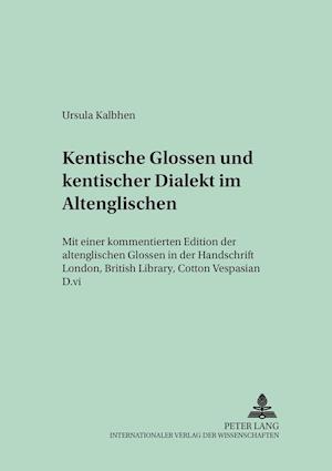 Kentische Glossen und kentischer Dialekt im Altenglischen