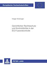 Gerichtlicher Rechtsschutz und Kontrolldichte in der EG-Fusionskontrolle