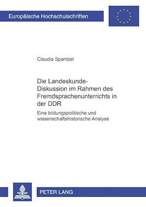 Die Landeskunde-Diskussion Im Rahmen Des Fremdsprachenunterrichts in Der Ddr