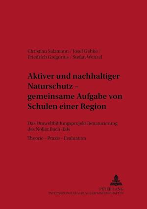 Aktiver und nachhaltiger Naturschutz – gemeinsame Aufgabe von Schulen einer Region