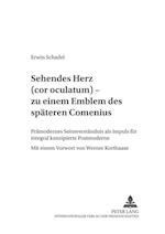 "Sehendes Herz" (Cor Oculatum) - Zu Einem Emblem Des Spaeten Comenius