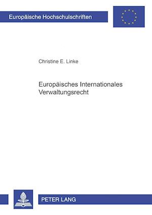 Europaeisches Internationales Verwaltungsrecht