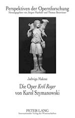Die Oper "krol Roger" Von Karol Szymanowski