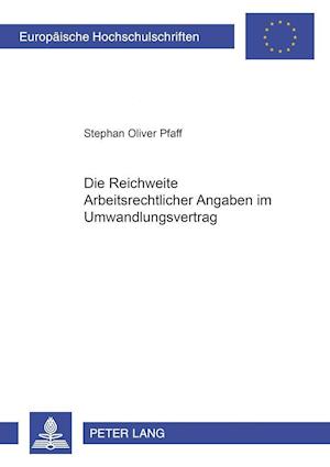 Die Reichweite arbeitsrechtlicher Angaben im Umwandlungsvertrag