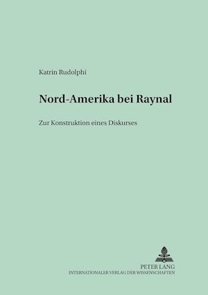 Nord-Amerika bei Raynal