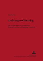 Anchorages of Meaning